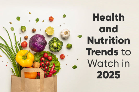 Top 10 Health and Nutrition Trends to Watch in 2025